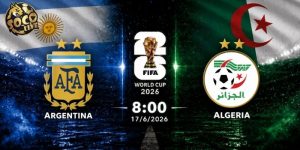 Soi kèo Argentina vs Algeria, 8h ngày 17/6 - World Cup 2026